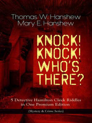 cover image of Knock! Knock! Who's There? – 5 Detective Hamilton Cleek Riddles in One Premium Edition